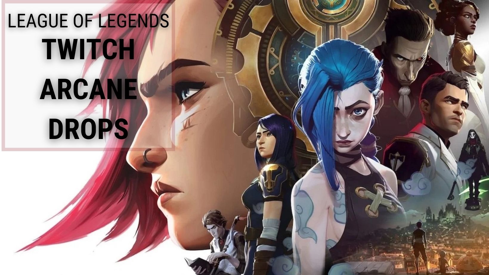 How to Redeem Twitch Arcane Drops in League of Legends